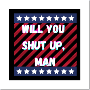 Will You Shut Up Man Joe 2020 Posters and Art